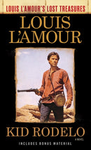 Kid Rodelo (Louis L''Amour''s Lost Treasures)