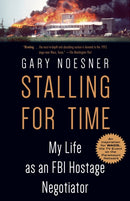 Stalling for Time : My Life as an FBI Hostage Negotiator-9780525511281