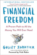 Financial Freedom : A Proven Path to All the Money You Will Ever Need-9780525534587