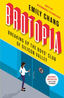 Brotopia : Breaking Up the Boy's Club of Silicon Valley-9780525540175