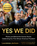 Yes We Did : Photos and Behind-the-Scenes Stories Celebrating Our First African American President-9780525541011