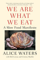 We Are What We Eat : A Slow Food Manifesto-9780525561552