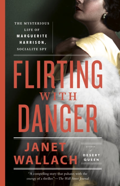 Flirting with Danger : The Mysterious Life of Marguerite Harrison, Socialite Spy-9780525566854