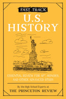 Fast Track: U.S. History : Essential Review for AP, Honors, and Other Advanced Study?-9780525570127