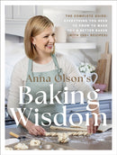 Anna Olson's Baking Wisdom : The Complete Guide: Everything You Need to Know to Make You a Better Baker (with 150+ Recipes)-9780525610977