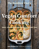 The Buddhist Chef's Vegan Comfort Cooking : Easy, Feel-Good Recipes for Every Day-9780525611455