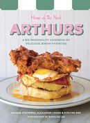 Arthurs: Home of the Nosh : A Big Personality Cookbook of Delicious Jewish Favorites-9780525612285