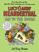 Lucy and Andy Neanderthal: Bad to the Bones-9780525643999