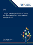 Changes in Dietary Behaviors of Greeks and Greek-Americans Living in Tarpon Springs Florida-9780530005195