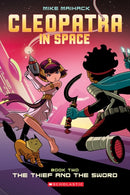 The Thief and the Sword: A Graphic Novel (Cleopatra in Space