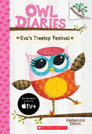 Eva''s Treetop Festival: A Branches Book (Owl Diaries