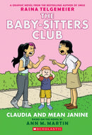 Claudia and Mean Janine: A Graphic Novel (The Baby-Sitters Club