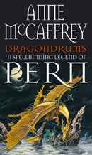 Dragondrums : (Dragonriders of Pern: 6): deception and discretion loom large in this fan-favourite from one of the most influential fantasy and SF writers of all time-9780552118040