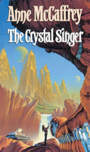 The Crystal Singer : (The Crystal Singer:I): a mesmerising epic fantasy from one of the most influential fantasy and SF novelists of her generation-9780552120975