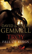 Troy: Fall Of Kings : (Troy: 3): The stunning and gripping conclusion to David Gemmell's epic retelling of the Troy legend-9780552151139