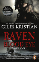 Raven: Blood Eye : (Raven: Book 1): A gripping, bloody and unputdownable Viking adventure from bestselling author Giles Kristian-9780552157896