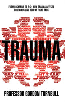 Trauma : From Lockerbie to 7/7: How trauma affects our minds and how we fight back-9780552158398