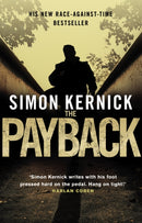 The Payback : (Dennis Milne: book 3): a punchy, race-against-time thriller from bestselling author Simon Kernick-9780552158824