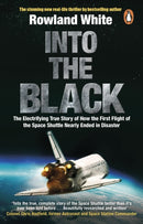 Into the Black : The electrifying true story of how the first flight of the Space Shuttle nearly ended in disaster-9780552160223