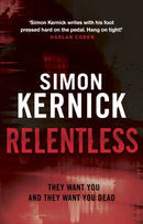 Relentless : (Tina Boyd: 2): the razor-sharp thriller from London's darker corners from bestselling author Simon Kernick-9780552164337