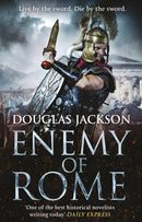 Enemy of Rome : (Gaius Valerius Verrens 5):  Bravery and brutality at the heart of a Roman Empire in the throes of a bloody civil war-9780552167949