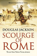 Scourge of Rome : (Gaius Valerius Verrens 6): a compelling and gripping Roman adventure that will have you hooked to the very last page-9780552167956