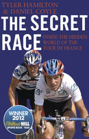 The Secret Race : Inside the Hidden World of the Tour de France: Doping, Cover-ups, and Winning at All Costs-9780552169172