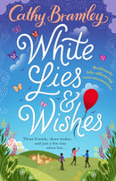 White Lies and Wishes : A funny and heartwarming rom-com from the Sunday Times bestselling author of The Summer that Changed Us-9780552171557