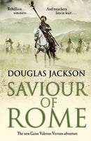 Saviour of Rome : (Gaius Valerius Verrens 7): An action-packed historical page-turner you won't be able to put down-9780552172288