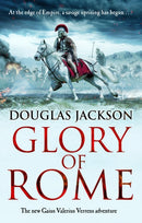 Glory of Rome : (Gaius Valerius Verrens 8): Roman Britain is brought to life in this action-packed historical adventure-9780552172295