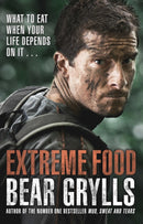 Extreme Food - What to eat when your life depends on it...-9780552172448