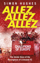 Allez Allez Allez : The Inside Story of the Resurgence of Liverpool FC-9780552176774