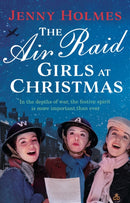 The Air Raid Girls at Christmas : A wonderfully festive and heart-warming new WWII saga (The Air Raid Girls Book 2)-9780552177085