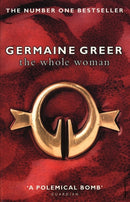 The Whole Woman : The No. 1 Sunday Times bestseller-9780552774345
