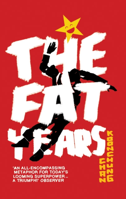 The Fat Years : The international sensation: A Chinese 1984-9780552776974
