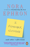 I Remember Nothing and other reflections