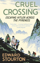 Cruel Crossing : Escaping Hitler Across the Pyrenees-9780552777896