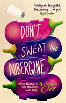 Don''t Sweat the Aubergine
