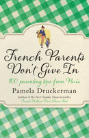 French Parents Don''t Give In