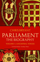 Parliament: The Biography (Volume I - Ancestral Voices)-9780552779951