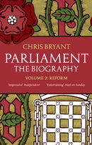 Parliament: The Biography (Volume II - Reform)-9780552779968