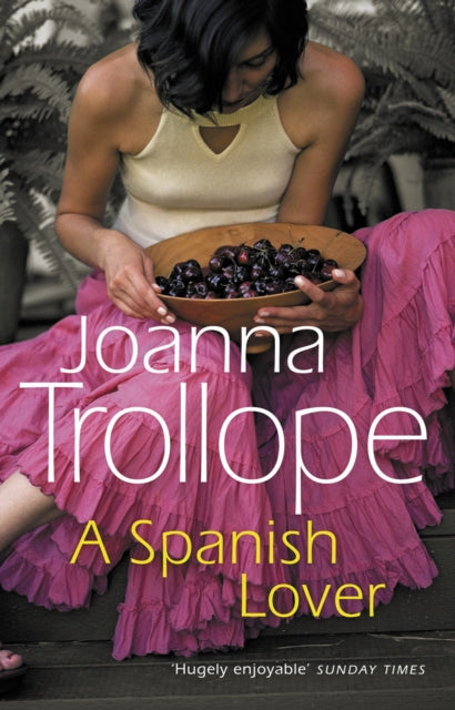 A Spanish Lover : a compelling and engaging novel from one of Britain's most popular authors, bestseller Joanna Trollope-9780552995498