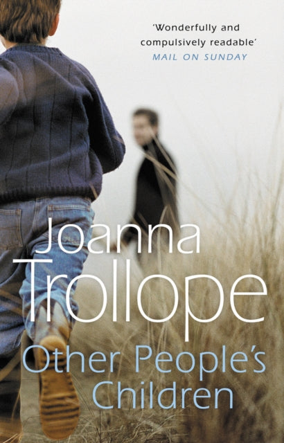 Other People's Children : a poignant story of marriage, divorce - and stepchildren from one of Britain's best loved authors, Joanna Trollope-9780552997881