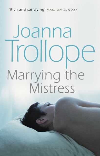 Marrying The Mistress : an irresistible and gripping romantic drama from one of Britain's best loved authors, Joanna Trolloper-9780552998727