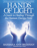 Hands of Light : A Guide to Healing Through the Human Energy Field-9780553345391