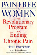 Pain Free for Women : The Revolutionary Program for Ending Chronic Pain-9780553380491
