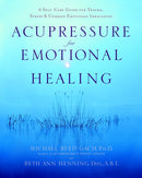 Acupressure for Emotional Healing : A Self-Care Guide for Trauma, Stress, & Common Emotional Imbalances-9780553382433