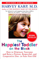 The Happiest Toddler on the Block : How to Eliminate Tantrums and Raise a Patient, Respectful, and Cooperative One- to Four-Year-Old: Revised Edition-9780553384420