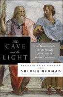 The Cave and the Light : Plato Versus Aristotle, and the Struggle for the Soul of Western Civilization-9780553385663