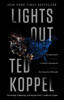 Lights Out : A Cyberattack, A Nation Unprepared, Surviving the Aftermath-9780553419986
